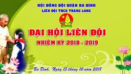 Đại hội Liên đội nhiệm kì 2018 - 2019