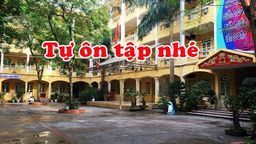 TÀI LIỆU ÔN TẬP TRONG THỜI GIAN NGHỈ PHÒNG DỊCH