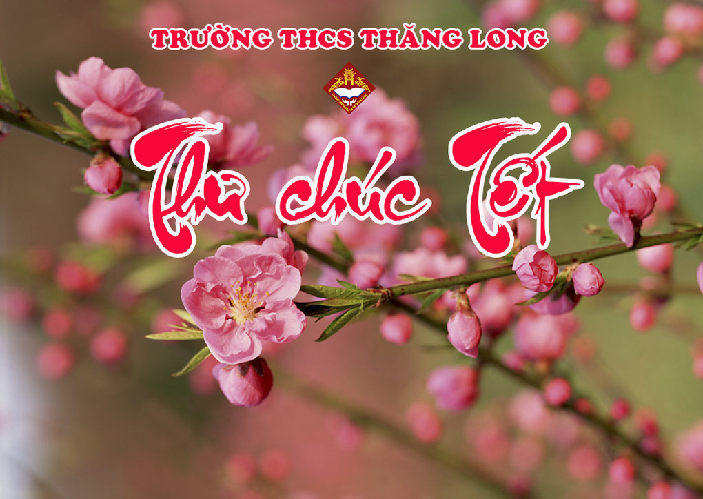Thư chúc Tết của Hiệu trưởng trường THCS Thăng Long
