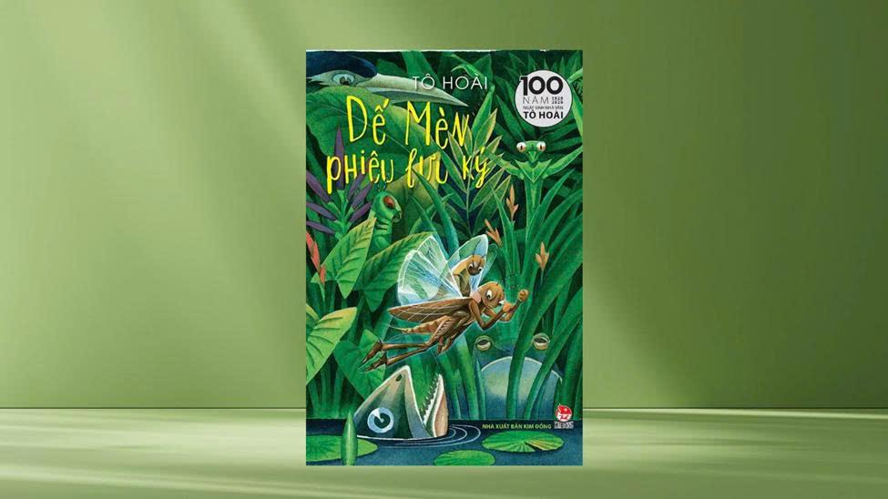 Cuốn sách “Dế Mèn Phiêu Lưu Kí” – người bạn tuổi thơ